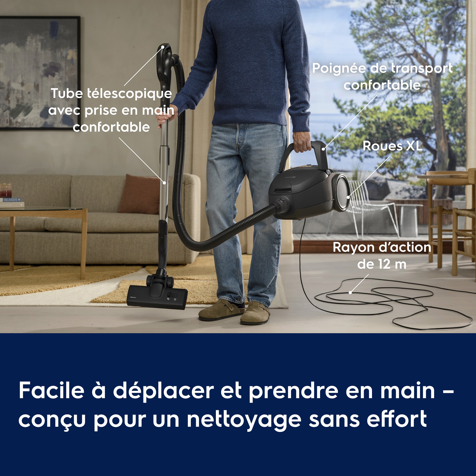 Facile à déplacer et prendre en main – conçu pour un nettoyage sans effort      Tube télescopique avec prise en main confortable Poignée de transport confortable Roues XL Rayon d’action de 12 m