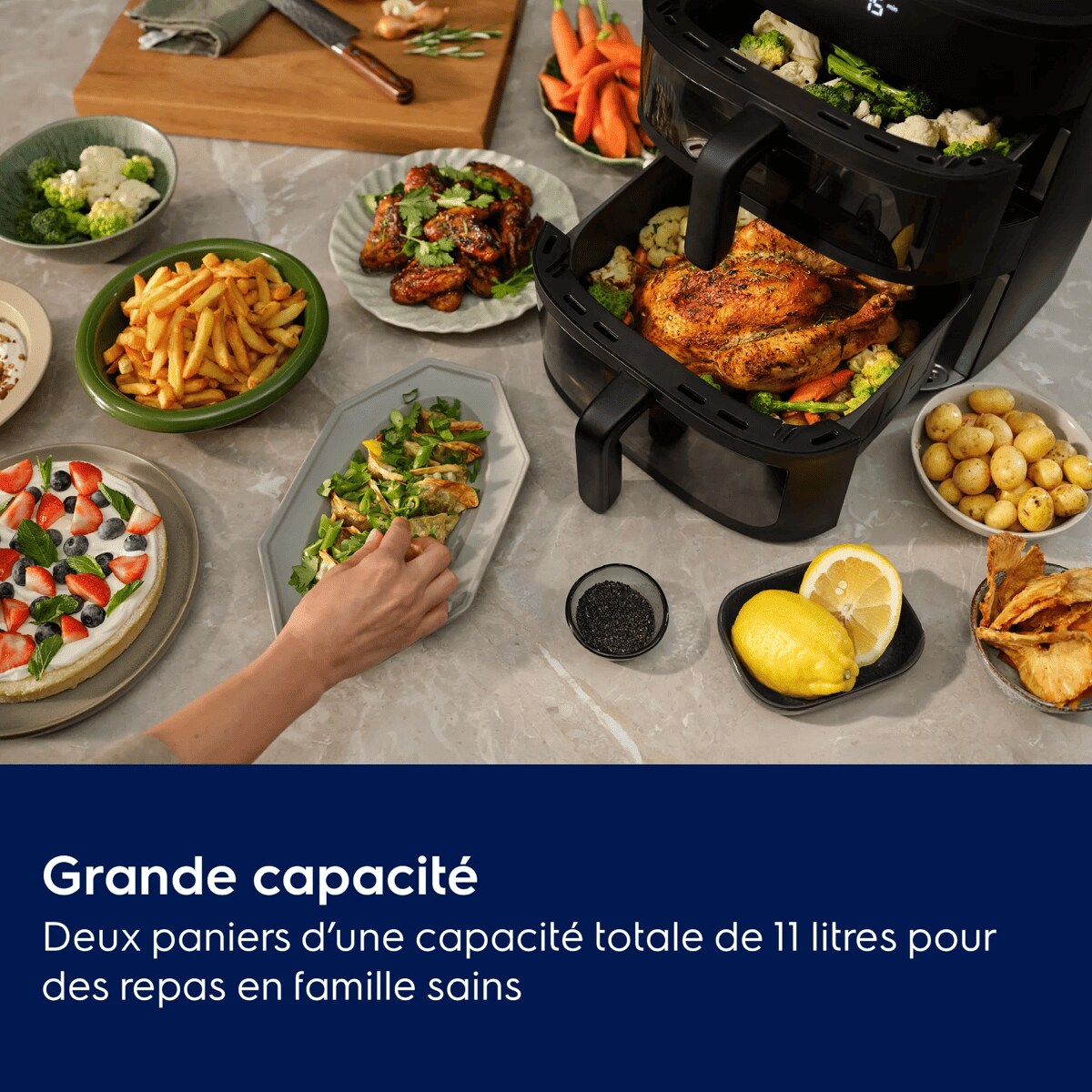 Grande capacité Deux paniers d’une capacité totale de 11 litrespour des repas familiaux sains