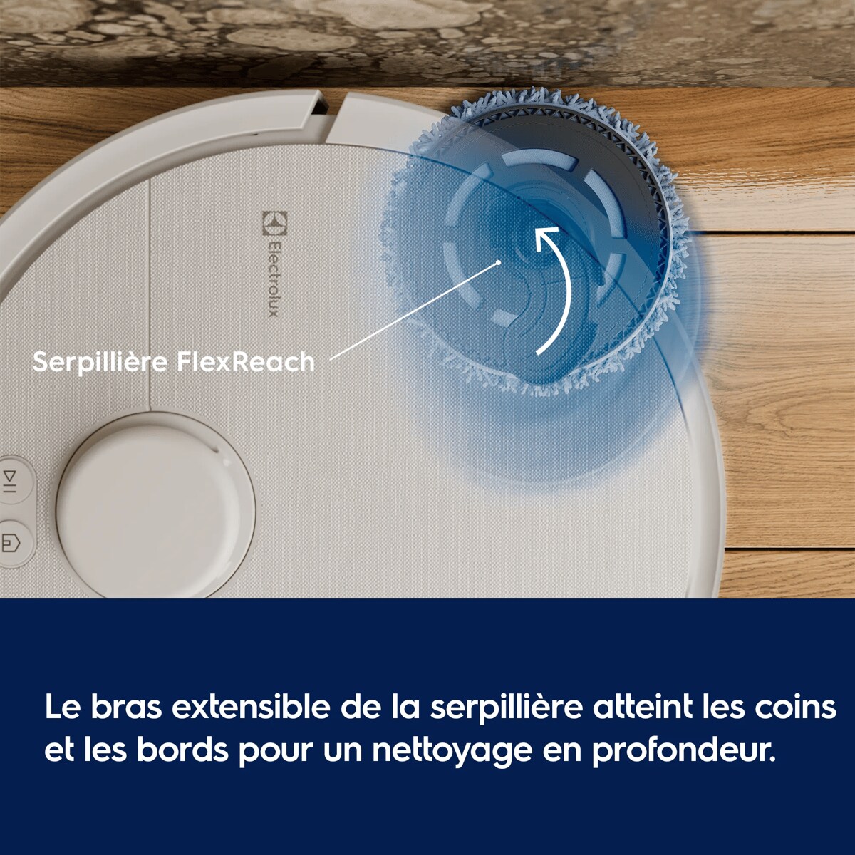 Le bras de serpillière extensible atteint les coins et les bords pour un nettoyage en profondeur      Serpillière FlexReach