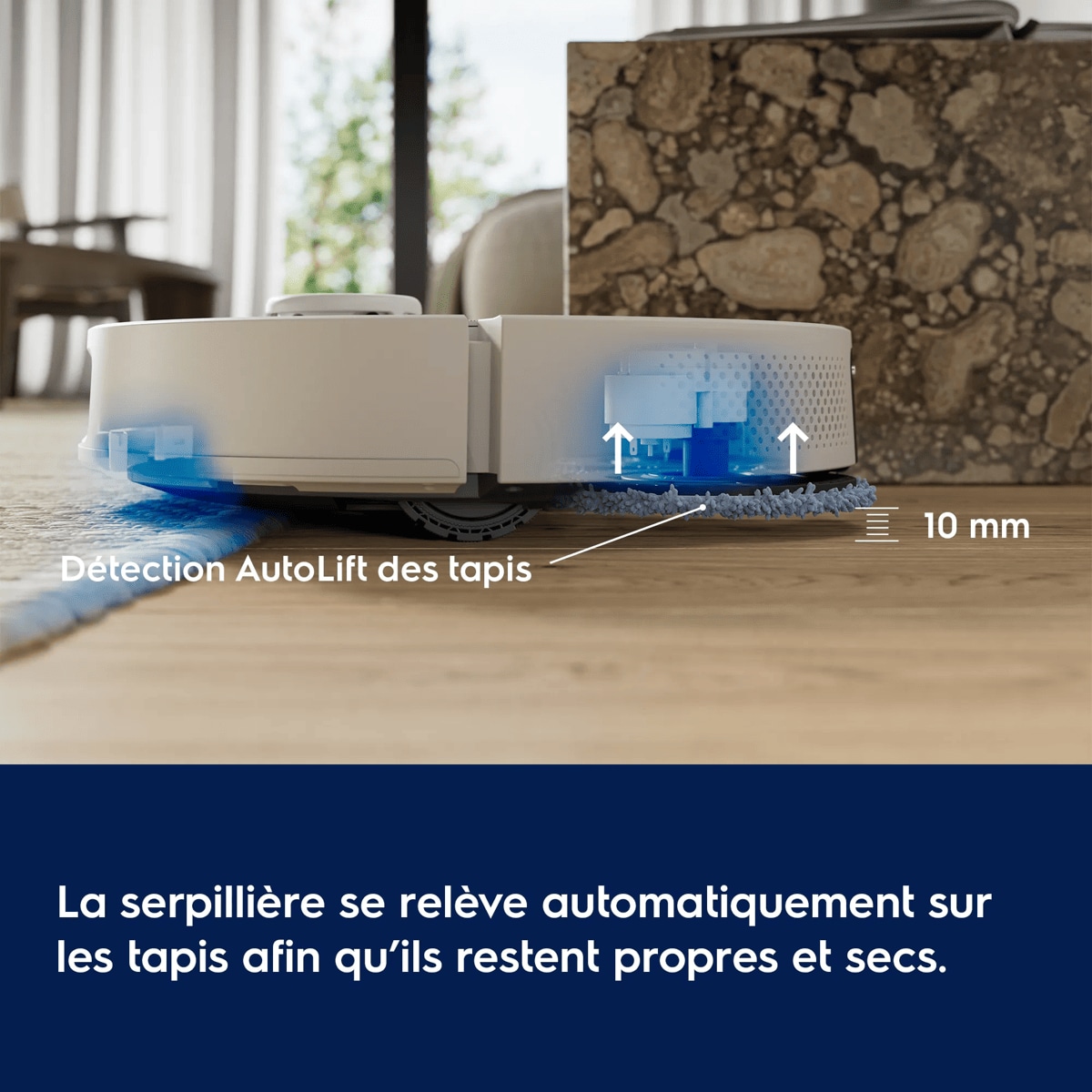 La serpillière se relève automatiquement sur les tapis afin qu’ils restent propres et secs      Détection AutoLift des tapis