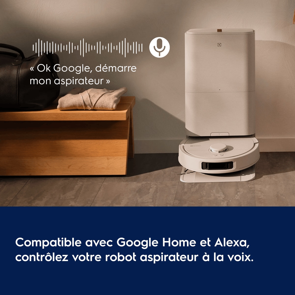 Compatible avec Google Home et Alexa, contrôlez votre robot aspirateur à la voix.      « Ok Google, démarre mon aspirateur »