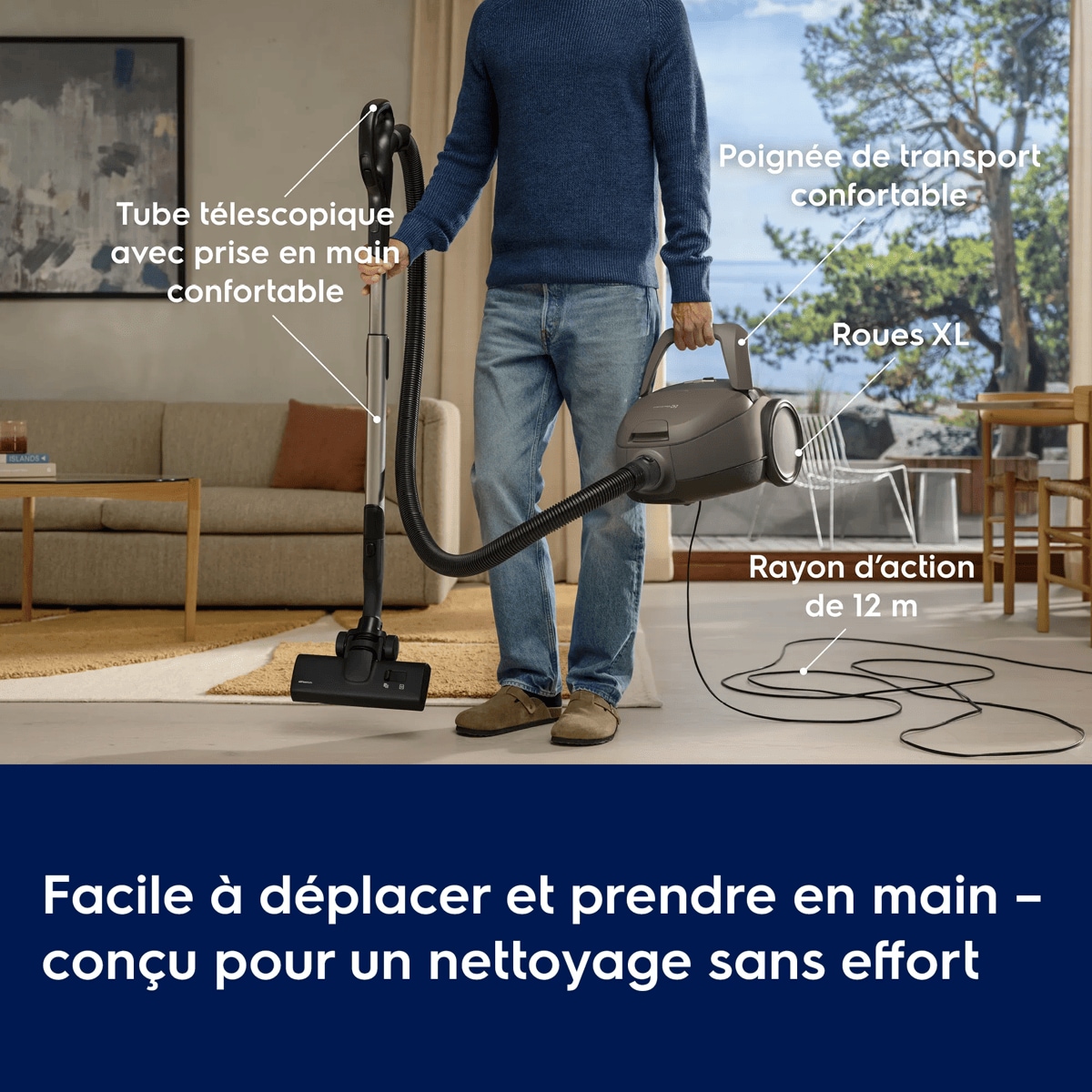 Facile à déplacer et prendre en main – conçu pour un nettoyage sans effort      Tube télescopique avec prise en main confortable Poignée de transport confortable Roues XL Rayon d’action de 12 m
